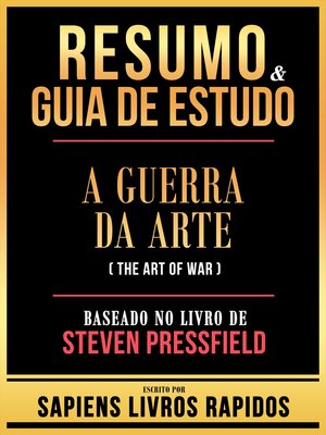 cover image of Resumo & Guia De Estudo--A Guerra Da Arte (The Art of War)--Baseado No Livro De Steven Pressfield